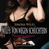 MILFs: Von wegen schüchtern Erotik Audio Story Erotisches Hörbuch Audio-CD MILFs: Von wegen schüchtern Erotik Audio Story Erotisches Hörbuch Audio-CD