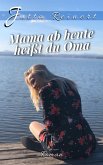 Mama, ab heute heißt du Oma (eBook, ePUB)