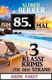 Zum 85. Mal 3 klasse Krimis für den Strand (eBook, ePUB)