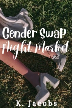 Gender Swap Night Market (eBook, ePUB) - Jacobs, K.