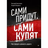 Sami pridut, sami kupyat. Kak prodat tsennost dorogo (eBook, ePUB) Sami pridut, sami kupyat. Kak prodat tsennost dorogo (eBook, ePUB)