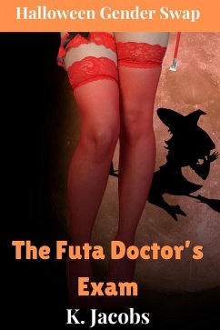 Cover The Futa Doctor's Exam: Halloween Gender Swap (eBook, ePUB)