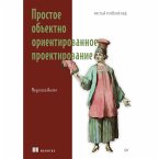 Prostoe obektno-orientirovannoe proektirovanie: chistyy i gibkiy kod (eBook, ePUB)