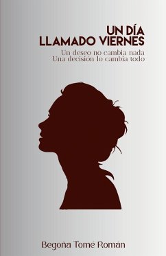 UN DÍA LLAMADO VIERNES - Tomé Román, Begoña UN DÍA LLAMADO VIERNES - Tomé Román, Begoña