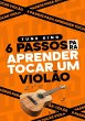 6 Passos Para Aprender Tocar Violão... - Bild 1