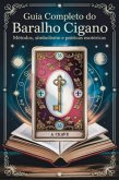 Guia Completo Do Baralho Cigano - Métodos, Simbolismo E Práticas Esotéricas (eBook, ePUB) Guia Completo Do Baralho Cigano - Métodos, Simbolismo E Práticas Esotéricas (eBook, ePUB)