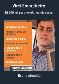 Virei Empreiteiro (eBook, ePUB) - Almeida, Bruno