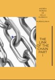 The Link Of The Chain Part I (eBook, ePUB) The Link Of The Chain Part I (eBook, ePUB)