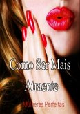 Como Ser Mais Atraente (eBook, ePUB)