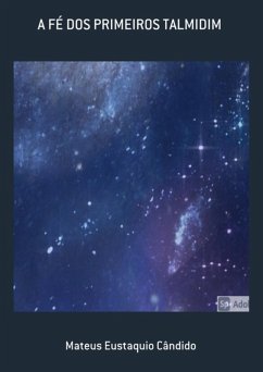 A Fé Dos Primeiros Talmidim (eBook, PDF) - Cândido, Mateus Eustaquio