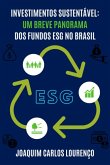 Investimentos Sustentáveis: Um Breve Panorama Dos Fundos Esg No Brasil (eBook, ePUB)