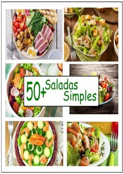 Cover 50 Saladas Mais Simples E Gostosa Para Suas Refeiçoes (eBook, ePUB)