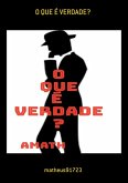 O Que É Verdade? (eBook, PDF)