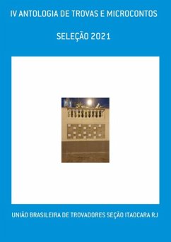 Iv Antologia De Trovas E Microcontos (eBook, ePUB) - de Rj, União Brasileira Trovadores Seção Itaocara