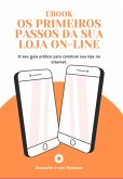 Os Primeiros Passos Da Sua Loja On-line (eBook, ePUB)