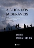 A Ética Dos Miseráveis (eBook, ePUB) A Ética Dos Miseráveis (eBook, ePUB)