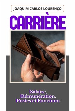 Cover Carrière: Salaire, Rémunération, Postes Et Fonctions (eBook, ePUB)
