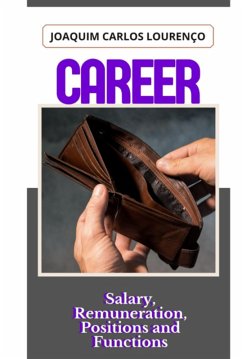 Career: Salary, Remuneration, Positions And Functions (eBook, ePUB) - Lourenço, Joaquim Carlos