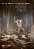 Reencarnação E Imortalidade (eBook, ePUB) Reencarnação E Imortalidade (eBook, ePUB)