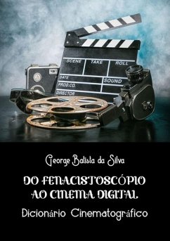 Do Fenacistoscópio Ao Cinema Digital (eBook, PDF) - Da Silva, George Batista