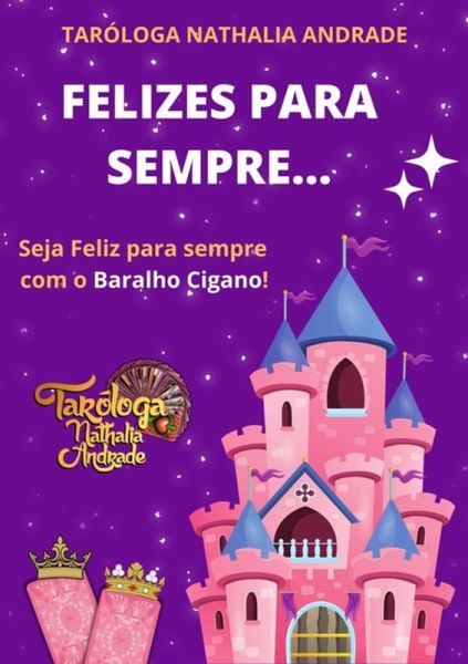 Felizes Para Sempre No Baralho Cigano (eBook, PDF) Felizes Para Sempre No Baralho Cigano (eBook, PDF)