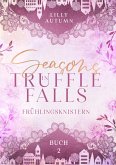 Seasons in Truffle Falls - Frühlingsknistern (eBook, ePUB)