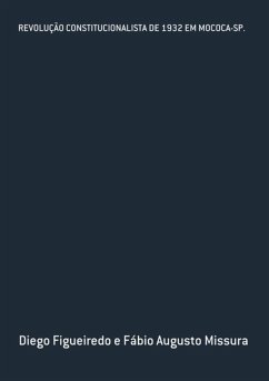 Cover Revolução Constitucionalista De 1932 Em Mococa-sp. (eBook, PDF)