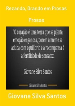 Rezando, Orando Em Prosas (eBook, PDF) - Santos, Giovane Silva