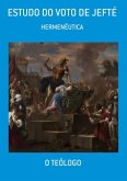 Estudo Do Voto De Jefté (eBook, ePUB) Estudo Do Voto De Jefté (eBook, ePUB)