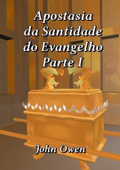 Apostasia Da Santidade Do Evangelho 1 (eBook, ePUB) - Dutra, Silvio