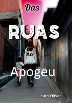 Das Ruas Ao Apogeu (eBook, ePUB) - Oliver, Laura