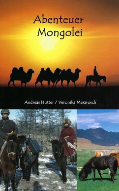 Abenteuer Mongolei (eBook, ePUB) - Hutter, Andreas