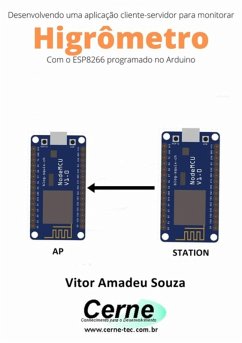 Cover Desenvolvendo Uma Aplicação Cliente-servidor Para Monitorar Higrômetro Com O Esp8266 Programado No Arduino (eBook, PDF)
