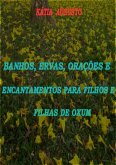 Banhos, Ervas, Orações E Encantamentos Para Filhos E Filhas De Oxum (eBook, ePUB)