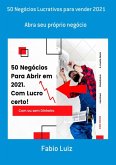 50 Negócios Lucrativos Para Vender 2021 (eBook, ePUB) 50 Negócios Lucrativos Para Vender 2021 (eBook, ePUB)