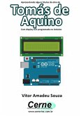 Apresentando Alguns Títulos Da Obra De Tomás De Aquino Com Display Lcd Programado No Arduino (eBook, PDF)
