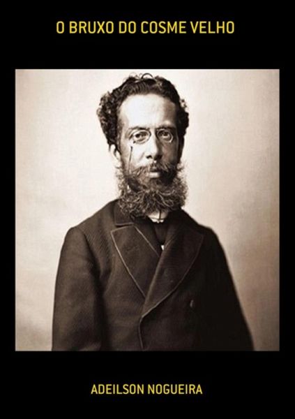 O Bruxo Do Cosme Velho (eBook, ePUB)