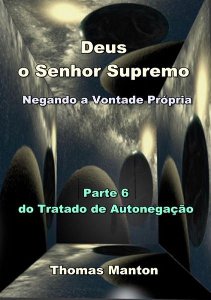Deus, O Senhor Supremo - Negando A Vontade Própria (eBook, ePUB) Deus, O Senhor Supremo - Negando A Vontade Própria (eBook, ePUB)