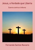 Jesus, A Verdade Que Liberta (eBook, PDF)