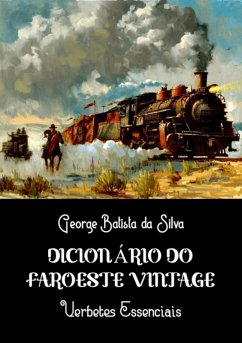 Dicionário Do Faroeste Vintage (eBook, PDF) - Da Silva, George Batista