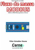 Desenvolvendo Um Medidor Fluxo De Massa Modbus Rs485 No Stm32f103 Programado No Arduino (eBook, PDF)