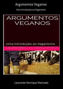 Argumentos Veganos (eBook, ePUB) - Machado, Leonardo Henrique