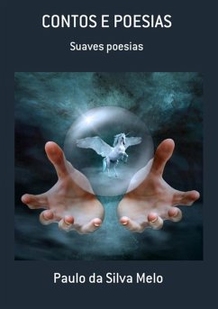 Contos E Poesias (eBook, PDF) - Da Melo, Paulo Silva