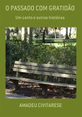 O Passado Com Gratidão (eBook, PDF)