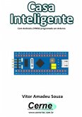 Casa Inteligente Com Android E Stm32 Programado Em Arduino (eBook, PDF)