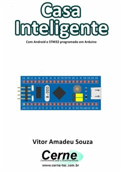 Casa Inteligente Com Android E Stm32 Programado Em Arduino (eBook, PDF) - Souza, Vitor Amadeu