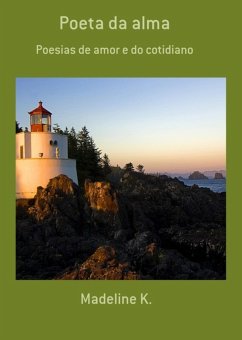 Poeta Da Alma (eBook, ePUB) - K., Madeline