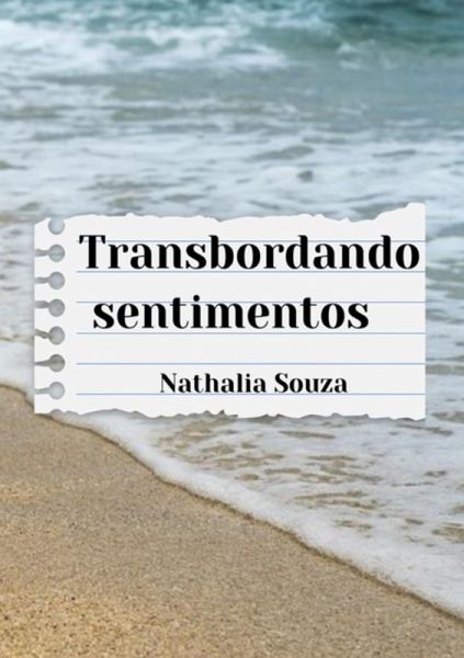 Transbordando Sentimentos (eBook, ePUB) Transbordando Sentimentos (eBook, ePUB)