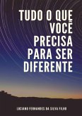 Tudo Que Você Precisa Para Ser Diferente! (eBook, ePUB)