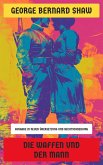 Die Waffen und der Mann (eBook, ePUB) Die Waffen und der Mann (eBook, ePUB)